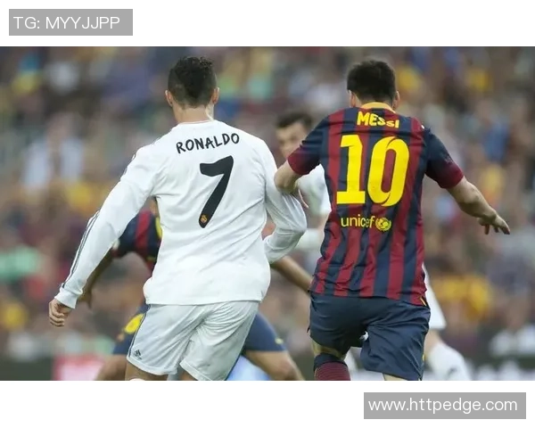 皇马与巴萨巅峰对决再度上演激情四溢的西班牙国家德比之战